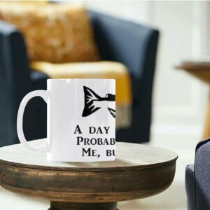 Ceramic Mug – Day Without Fishing – 11 oz White Coffee Mug Drinkware Artistic Coffee Cups