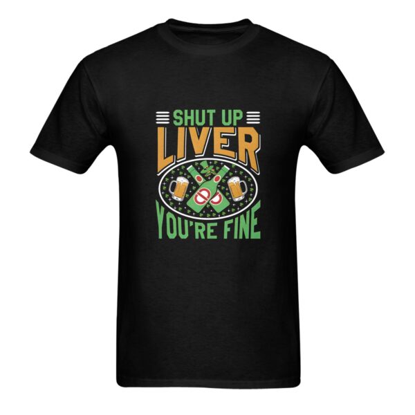 Unisex T-Shirt – Heavy Cotton Shirt – St. Patrick Tshirt Shut Up Liver  4 Clothing Funny Irish Tee 3