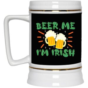 Ceramic Beer Stein Gift for Beer Lovers – St. Patrick’s Day Beer Stein Mugs –  Beer Me 22oz. CC Beer Accessories