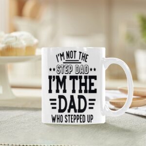 Ceramic Mug – Father’s Day – Stepped Up – 11 oz White Coffee Mug Drinkware ceramic coffee mug