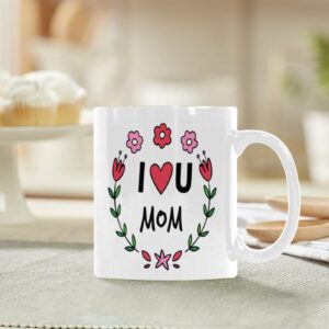 Ceramic Mug – 11 oz White Coffee Mug – Mother’s Day Gift – ILU Mom Drinkware ceramic coffee mug