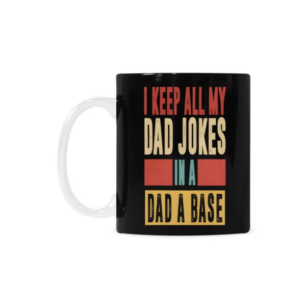 Ceramic Mug – Father’s Day – Dad A Base – 11 oz White Coffee Mug Drinkware ceramic coffee mug 2