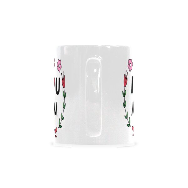 Ceramic Mug – 11 oz White Coffee Mug – Mother’s Day Gift – ILU Mom Drinkware ceramic coffee mug 3