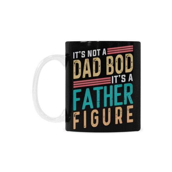 Ceramic Mug – Father’s Day – Dad Bod – 11 oz White Coffee Mug Drinkware ceramic coffee mug 2