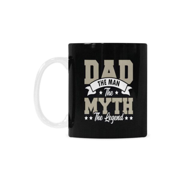 Ceramic Mug – Father’s Day – The Myth – 11 oz White Coffee Mug Drinkware ceramic coffee mug 2