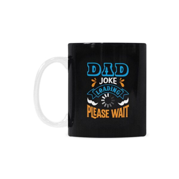 Ceramic Mug – Father’s Day – Dad Joke Loading – 11 oz White Coffee Mug Drinkware ceramic coffee mug 2