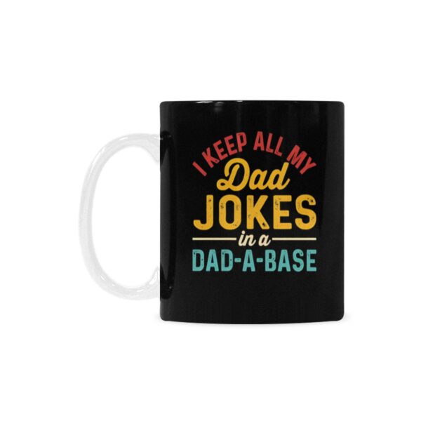 Ceramic Mug – Father’s Day – Dad Jokes – 11 oz White Coffee Mug Drinkware ceramic coffee mug 2