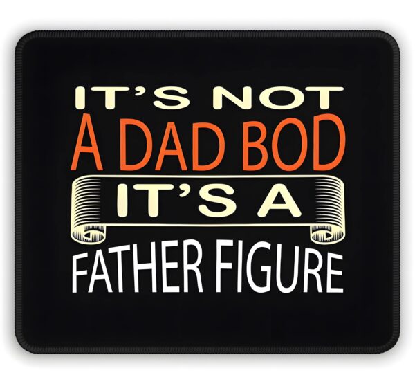 Mousepad – Rectangle Dad Mouse Pad – Father Figure – 10 in x 8 in Dad Pads Best Dad Mouse Pad 3
