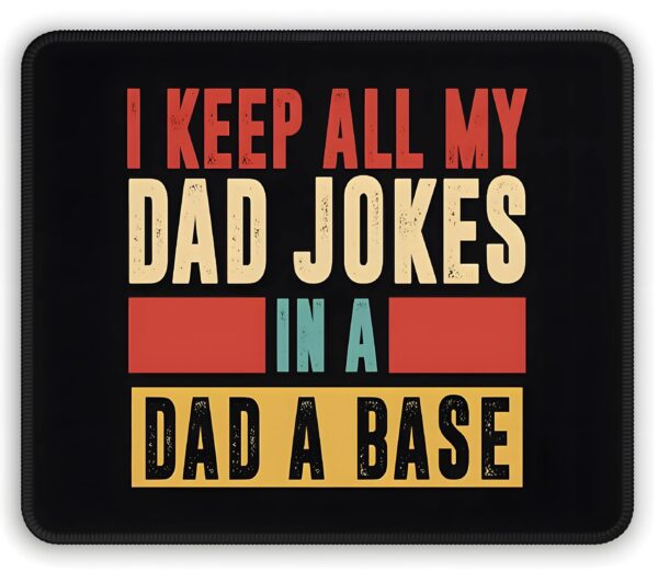 Mousepad – Rectangle Dad Mouse Pad – Dad A Base – 10 in x 8 in Dad Pads Best Dad Mouse Pad 6